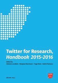 Morgane Marchand, Tiago Mata - Twitter for Research Handbook 2015, 2016, Häftad