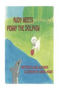 bokomslag Rudy Meets Penny the Dolphin