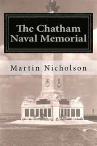 bokomslag The Chatham Naval Memorial: - An explorers guide