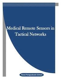 bokomslag Medical Remote Sensors in Tactical Networks