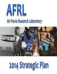 bokomslag Air Force Research Laboratory 2014 Strategic Plan