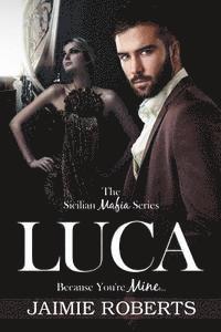 bokomslag Luca (Because You're Mine)