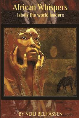 Neili Belhassen - African whispers: Labels the world leaders, Häftad