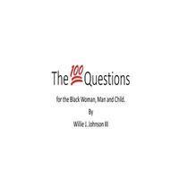 bokomslag The 100 questons for the Black Woman, Man & child: A self realization tool for Black African Amerikkkan families/individuals living in the diaspora