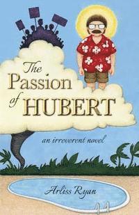 The Passion of Hubert 1