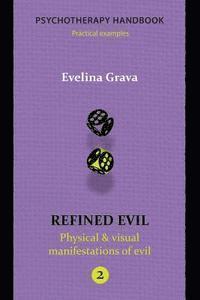 bokomslag Refined Evil: Physical & Visual Manifestations of Evil: Psychotherapy Handbook
