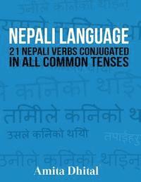 bokomslag Nepali Language: 21 Nepali Verbs Conjugated in All Common Tenses