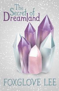 The Secret of Dreamland 1