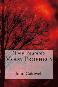 John Caldwell - The Blood Moon Prophecy Large Print, Häftad