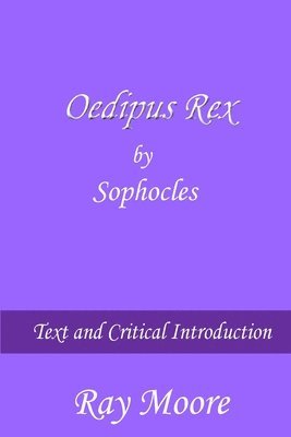 bokomslag Oedipus Rex by Sophocles: Text and Critical Introduction