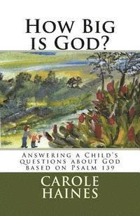 bokomslag How Big is God?: Answering a Child's questions about God