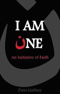 bokomslag I Am One: An Initiative of Faith