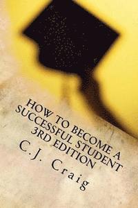 How to Become a Successful Student: Lessons for Learning How to Learn 1