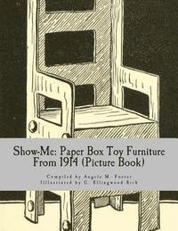 Show-Me: Paper Box Toy Furniture From 1914 (Picture Book) 1