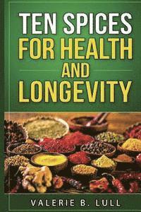 Ten Spices for Health and Longevity 1