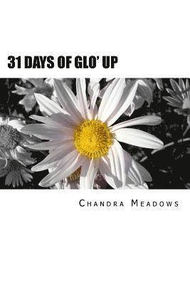 Chandra Meadows - 31 Days of Glo' Up, Häftad