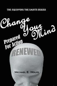 bokomslag Change Your Mind: Prepared for Action