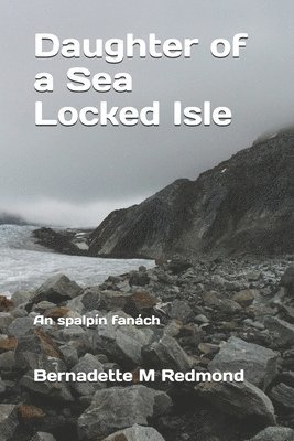 Daughter of a Sea Locked Isle 1