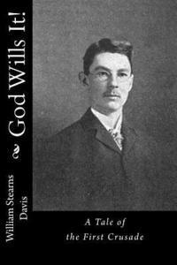 God Wills It!: A Tale of the First Crusade 1