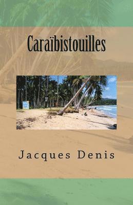 Jacques Denis - Caraïbistouilles, Häftad