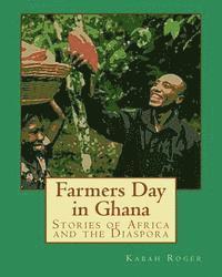 bokomslag Farmers Day in Ghana: Stories of Africa and the Diaspora