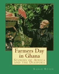 Monica Wright - Farmers Day in Ghana: Stories of Africa and the Diaspora, Häftad