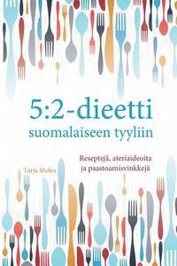 bokomslag 5: 2-dieetti suomalaiseen tyyliin: Reseptejä, ateriaideoita ja paastomisvinkkejä