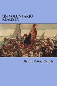 Benito Pérez Galdós, Edibook - Un Voluntario Realista, Häftad