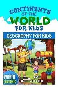 bokomslag Continents of the World for Kids