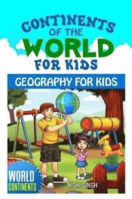 bokomslag Continents of the World for Kids