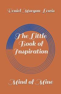 bokomslag The Little Book of Inspiration: Mind of Mine
