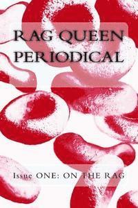 bokomslag Rag Queen Periodical Issue ONE: On the Rag