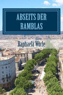 Abseits der Ramblas (handlicheres Taschenbuchformat): Touren durch Barcelona für Anfänger und Fortgeschrittene 1