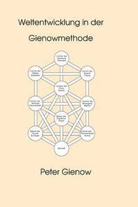 Peter Gienow - Weltentwicklung in der Gienowmethode, Häftad