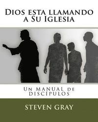 bokomslag Dios esta llamando a Su Iglesia: Un MANUAL de DISCÍPULOS