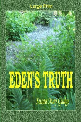 Large Print - Eden's Truth 1