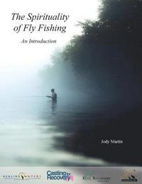 bokomslag The Spirituality of Fly Fishing: An Introduction
