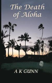 bokomslag The Death of Aloha