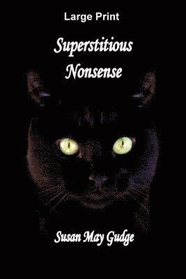 Large Print - Superstitious Nonsense 1