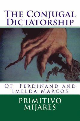 The Conjugal Dictatorship of Ferdinand and Imelda Marcos 1