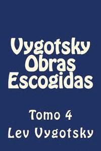 Vygotsky Obras Escogidas: Tomo 4