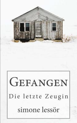 bokomslag Gefangen: Die letzte Zeugin