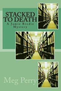 bokomslag Stacked to Death: A Jamie Brodie Mystery