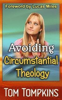 Avoiding Circumstantial Theology 1