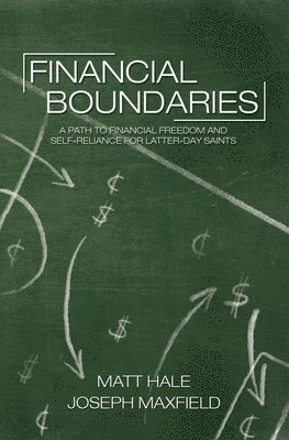 bokomslag Financial Boundaries: A Path to Financial Freedom and Self-Reliance for Latter-day Saints