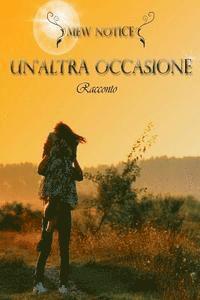 Mew Notice - Un'altra occasione, Häftad