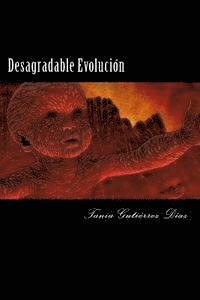 Juan Manuel Diaz, Tania Gutierrez Diaz - Desagradable Evolución, Häftad. Tillgänglighet: Lägg i varukorg