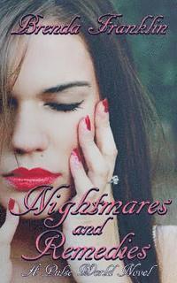 Nightmares And Remedies: A Pulse World Novel 1