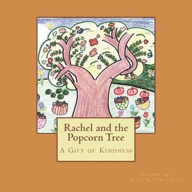 bokomslag Rachel and the Popcorn Tree: A Gift Of Kindness