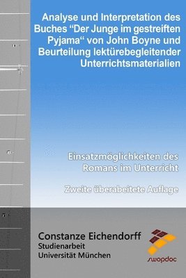 bokomslag Analyse und Interpretation des Buches 'Der Junge im gestreiften Pyjama' von John Boyne: Und Beurteilung lektürebegleitender Unterrichtsmaterialien - E